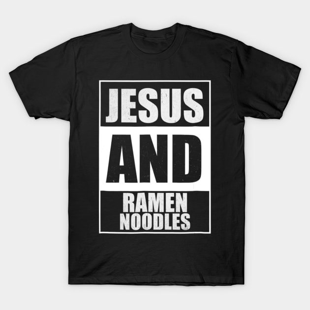 Jesus And Ramen Noodles Funny T-Shirt by HaroldKeller